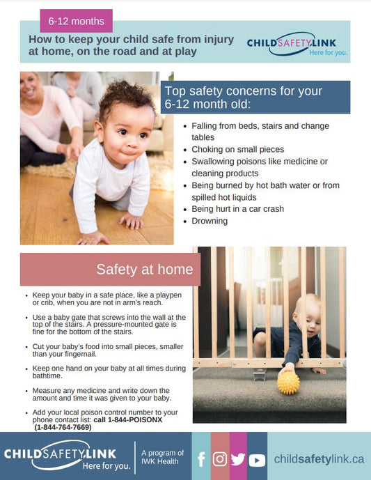 How to keep your child safe from injury at home, on the road, and at play (6-12 months old) (Pad of 25)